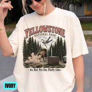 Yellowstone Do Not Pet The Fluffy Cows Comfort Colors Shirt, Funny Bison Meme Tee, National Park Graphic, Wildlife Lover Gift