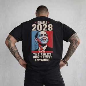 Obama 2028 Since Rules Don't Exist Anymore T-Shirt, Liberal Humor Gift For Progressive Democrat