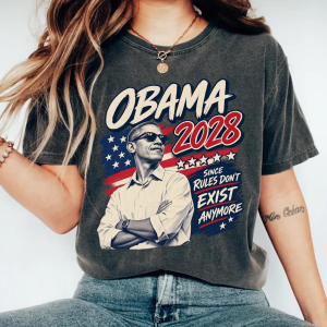 Funny Political Shirt, Since Rules Dont Exist Anymore Obama 2028 Tee, Vintage Retro Style Graphic Tee, Political Humor